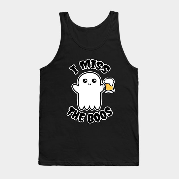 I Miss The Boos Tank Top by LunaMay